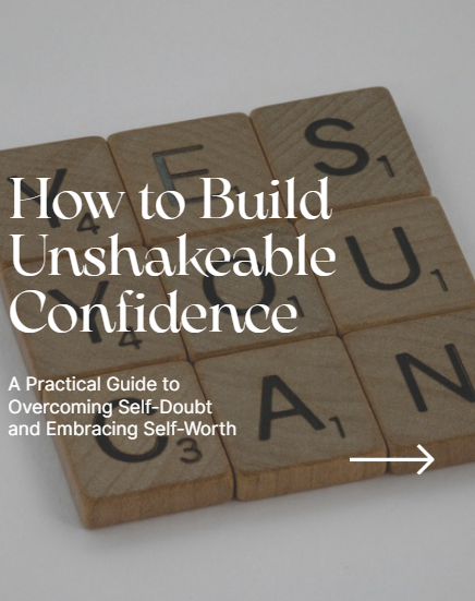 How to Build Unshakeable Confidence Guide